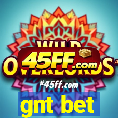 gnt bet